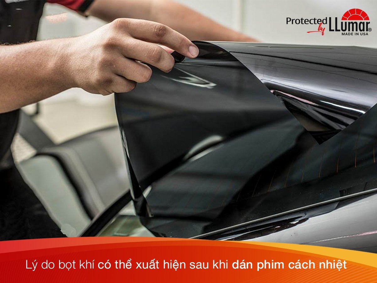 LÝ DO BỌT KHÍ CÓ THỂ XUẤT HIỆN SAU KHI DÁN PHIM CÁCH NHIỆT