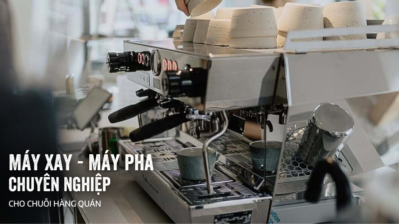 Tối Ưu Hóa Máy Pha Và Máy Xay Cho Chuỗi Cửa Hàng Cà Phê