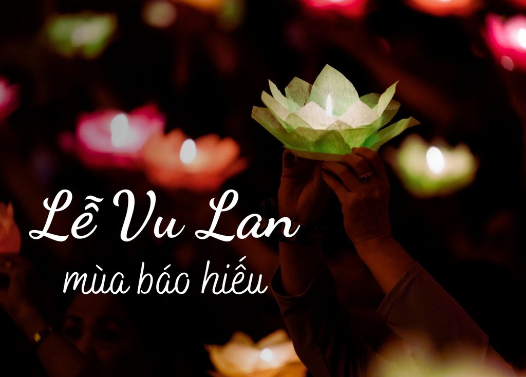 Nguồn Gốc Và Ý Nghĩa Lễ Vu Lan - Kết Nối Cùng Bếp Của Mẹ