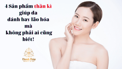 4 Sản phẩm thần kì giúp da chống lại lão hóa mà không phải ai cũng biết