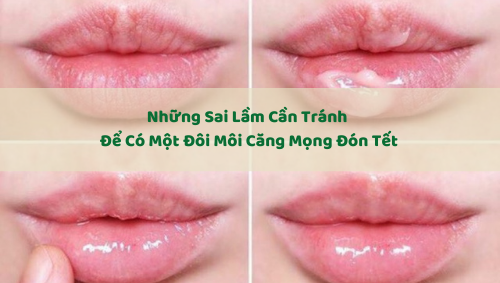 Những Sai Lầm Cần Tránh Để Có Một Đôi Môi Căng Mọng