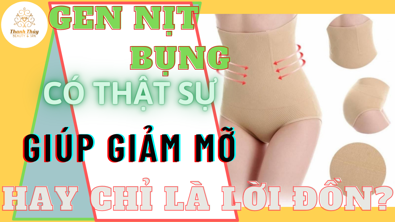 GEN NỊT BỤNG CÓ THẬT SỰ GIÚP GIẢM MỠ HAY CHỈ LÀ LỜI ĐỒN?