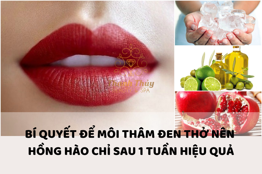 LÀM THẾ NÀO ĐỂ MÔI THÂM ĐEN THỞ NÊN HỒNG HÀO CHỈ SAU 1 TUẦN HIỆU QUẢ