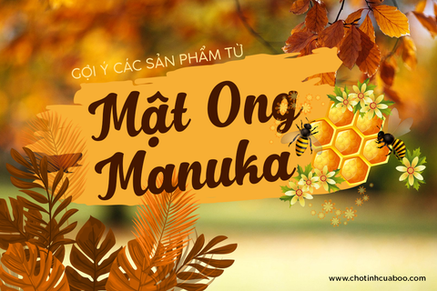 SỰ THẬT THÚ VỊ VỀ MẬT ONG MANUKA CÓ THỂ BẠN CHƯA BIẾT?
