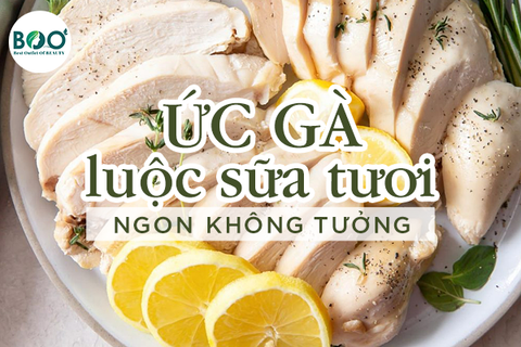 CÁCH LUỘC ỨC GÀ VỚI SỮA TƯƠI MỀM NGON BẤT NGỜ