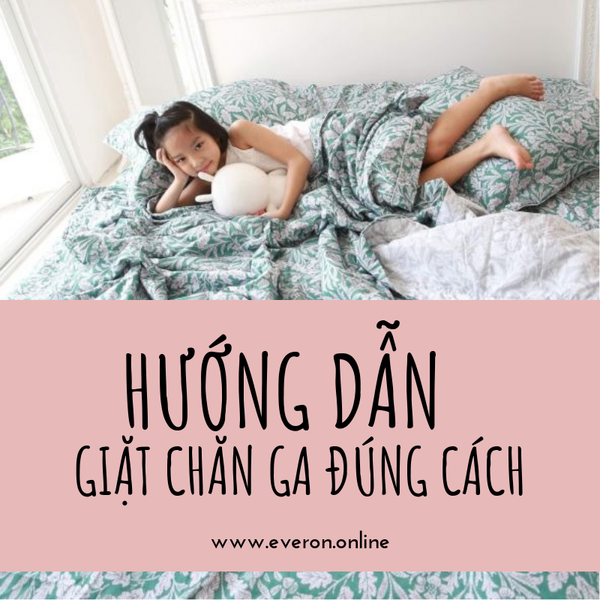 Hướng dẫn giặt chăn ga đúng cách với từng chất liệu vải