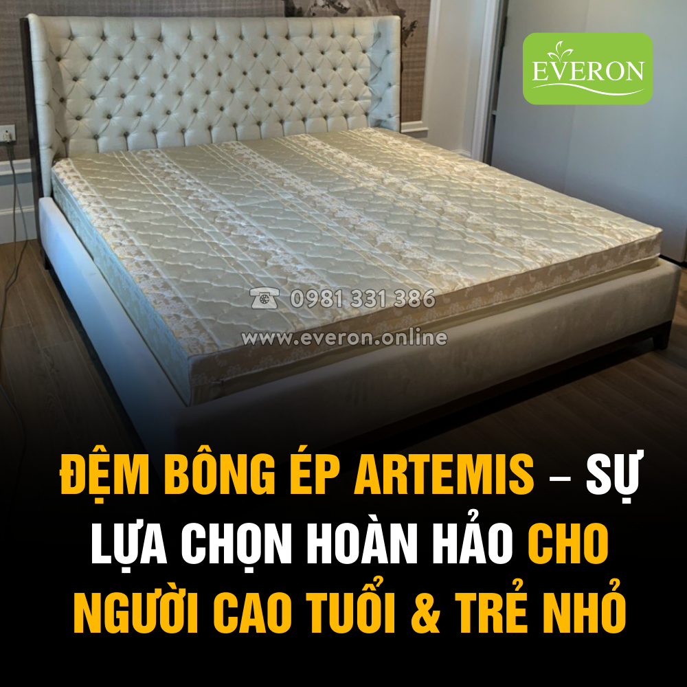 ĐỆM BÔNG ÉP ARTEMIS – GIẢI PHÁP GIẤC NGỦ CHO NGƯỜI CAO TUỔI & TRẺ NHỎ
