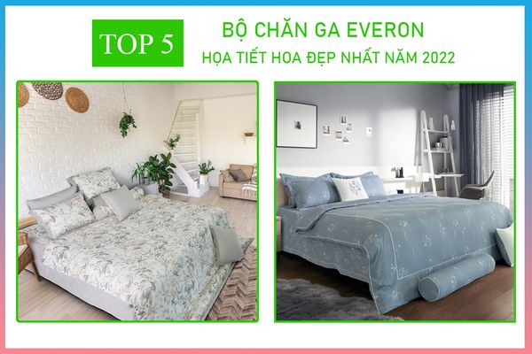 [Top 5] Bộ Chăn Ga Gối Everon Họa TIết Hoa Đẹp Nhất Năm 2022