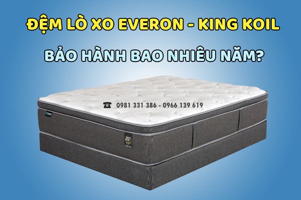 dem-lo-xo-everon-kingkoil-bao-hanh-bao-lau