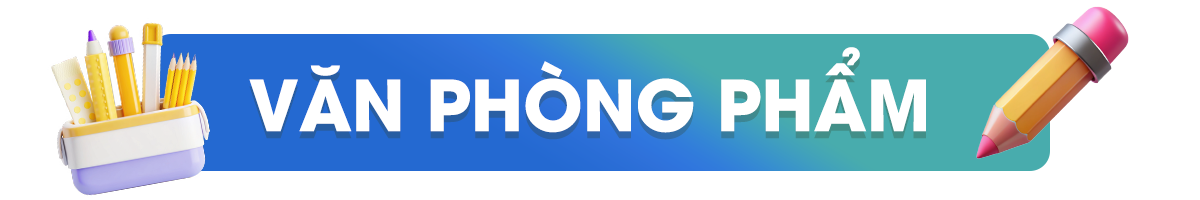 DỤNG CỤ VĂN PHÒNG PHẨM