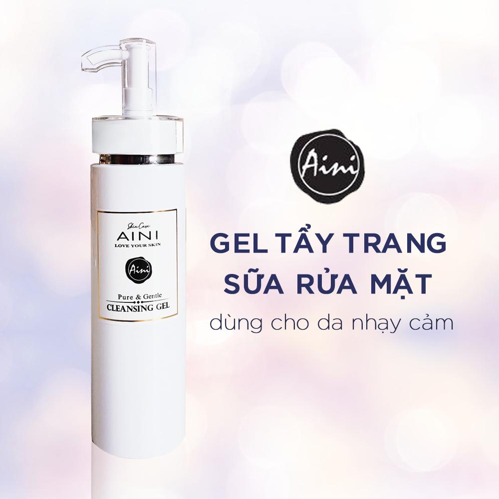 Gel tẩy trang kết hợp sữa rửa mặt Aini! Thổi bay làn da xấu, có ngay nhan sắc đẹp!