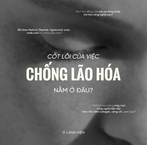 CỐT LÕI CỦA VIỆC CHỐNG LÃO HÓA NẰM Ở ĐÂU?