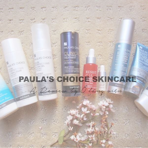 REVIEW | Paula's Choice - Các Sản Phẩm Dưỡng Da Mặt