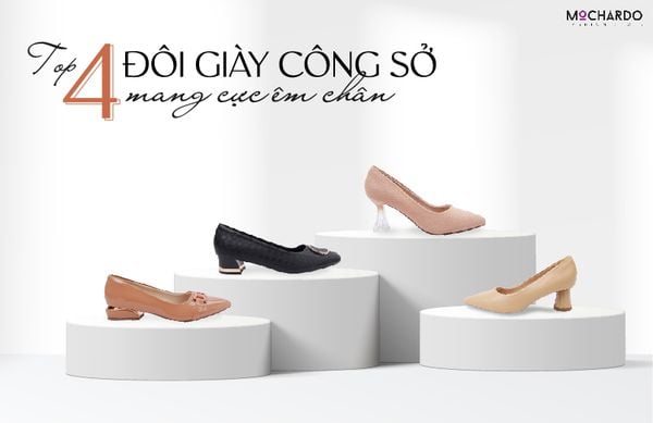 TOP 4 ĐÔI GIÀY CÔNG SỞ NỮ CỰC ÊM CHÂN