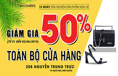 TRẢI NGHIỆM HÈ- GIẢM GIÁ 50% TOÀN BỘ CỬA HÀNG MOCHARDO RẠCH GIÁ