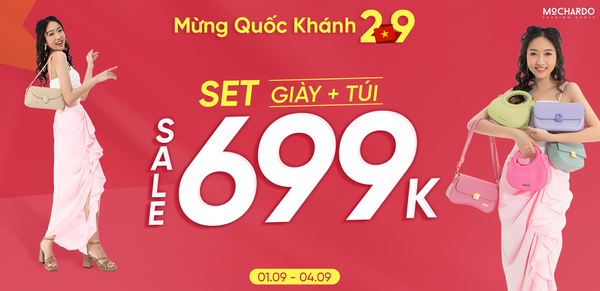 NHIỆT LIỆT ĐÓN LỄ QUỐC KHÁNH 2/9 – MUA NGAY SET GIÀY TÚI CHỈ 699K