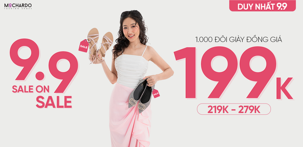 FLASH SALE 9.9 – ƯU ĐÃI 1.000 ĐÔI GIÀY ĐỒNG GIÁ 199K