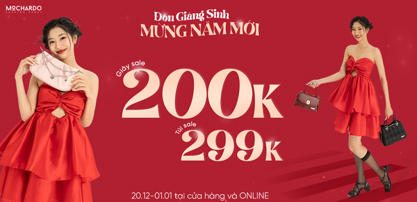 ĐÓN GIÁNG SINH MỪNG NĂM MỚI - ĐỒNG GIÁ GIÀY TÚI CHỈ TỪ 200K