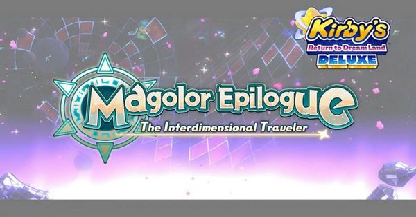 Kirby's Return to Dreamland Deluxe sẽ thêm nội dung mới Magolor Epilogue: The Interdimensional Traveler