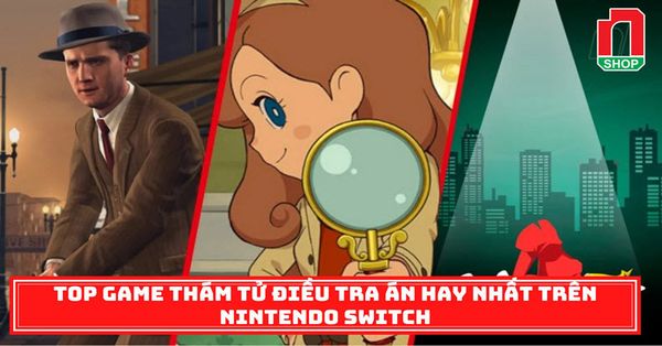 Top game thám tử điều tra án hay nhất trên Nintendo Switch