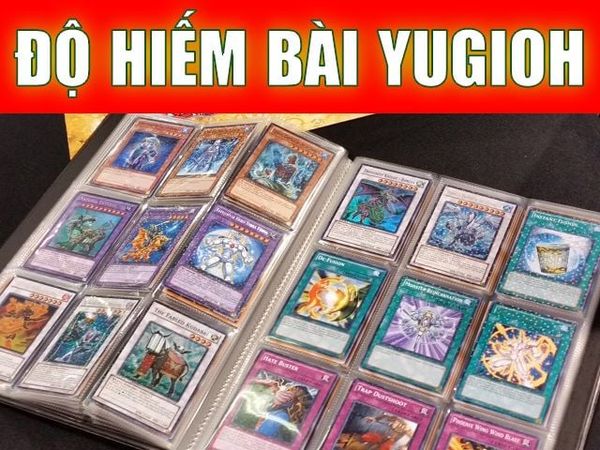 Phân loại các kiểu bài Yugioh hiếm