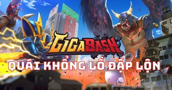 GigaBash - thử làm kaiju đánh chiếm Trái Đất