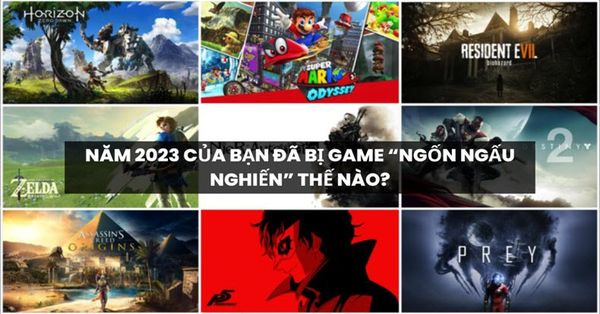 Năm 2023 của bạn đã bị game “ngốn ngấu nghiến” thế nào?