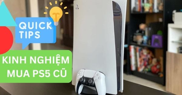 Kinh nghiệm mua PS5 cũ: Bí mật không phải ai cũng bật mí bạn!