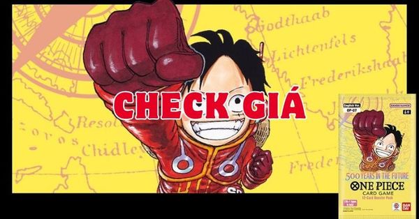Check giá bài One Piece OP-07 - Top 10 Card đắt nhất 500 Years in the Future