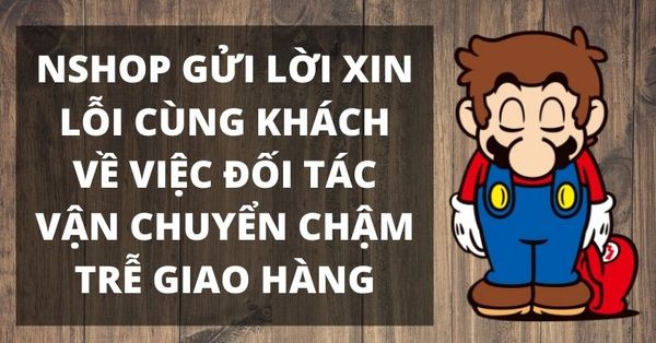 Thông tin giải đáp về tình trạng đơn hàng tại nShop bị ảnh hưởng dịch bệnh năm 2021