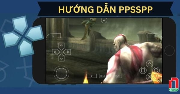 PPSSPP chơi được game gì và cách cài PPSSPP dễ nhất