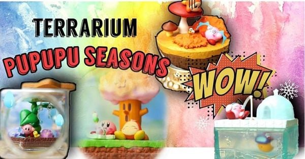Mở hộp mô hình Kirby Terrarium PuPuPu Seasons cực xinh của Rement