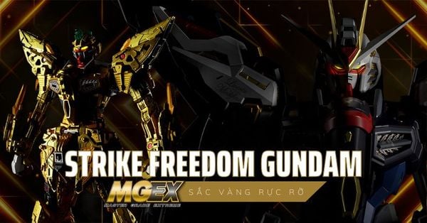 Strike Freedom Gundam MGEX 1/100 khoe vàng lấp lánh