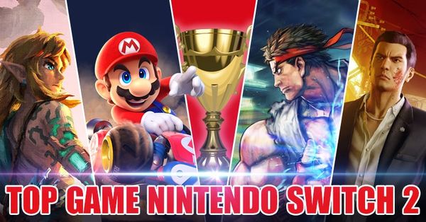 Top game Nintendo Switch 2 hay nhất nên chơi ngay bây giờ