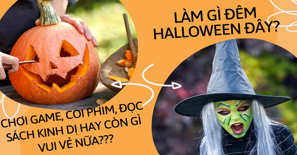 Làm gì đêm Halloween đây? Chơi game, coi phim, đọc sách kinh dị hay còn gì vui vẻ nữa???