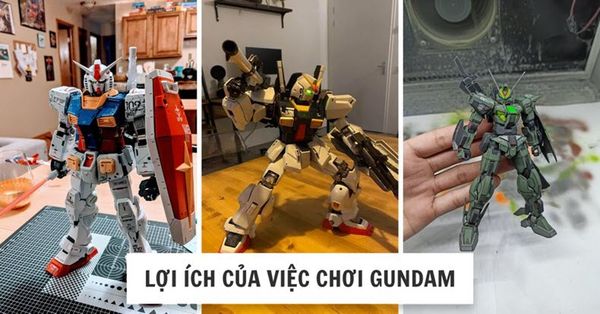 Lợi ích của việc chơi Gundam: Mình học hỏi được gì khi chơi mô hình Gunpla