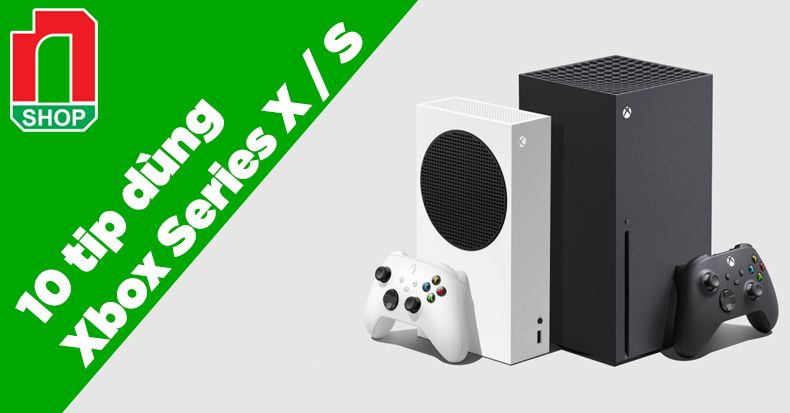 10 mẹo chơi game Xbox Series X S