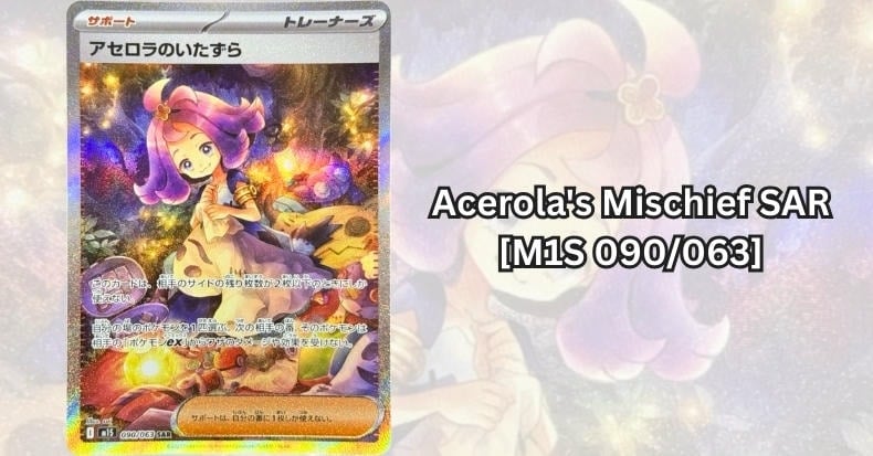Thẻ bài Acerola's Mischief SAR [M1S 090 063]
