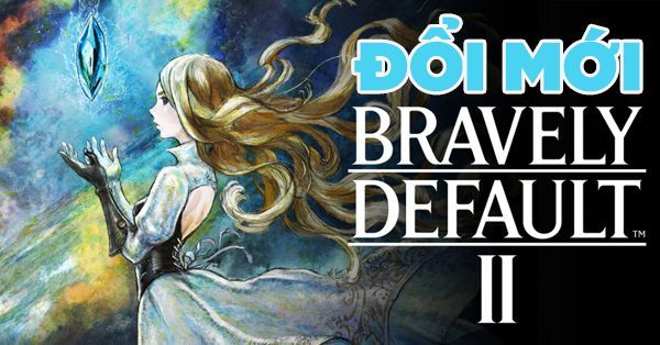 Bravely Default II phát hành 2021