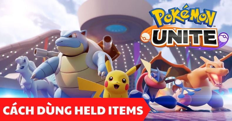 Cách dùng Held Items Pokemon Unite