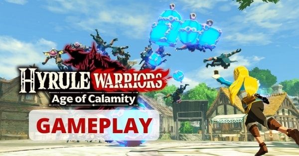 Chơi thử gameplay Hyrule Warriors Age of Calamity trên Nintendo Switch