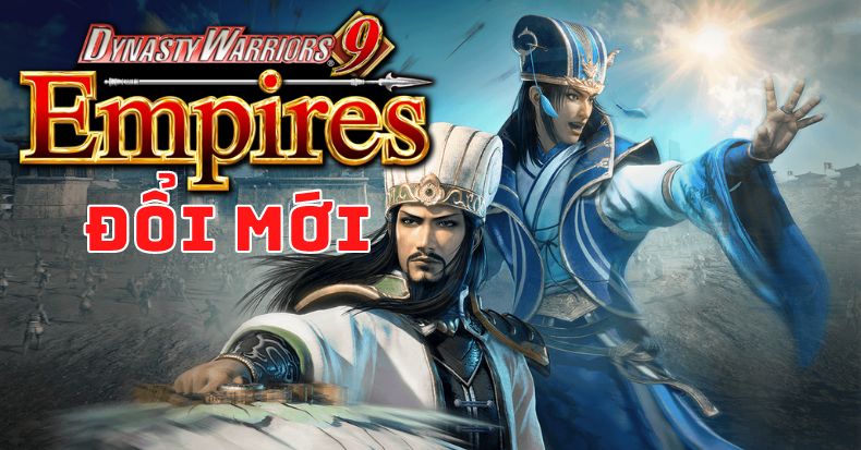 Dynasty Warriors 9 Empires gameplay mới