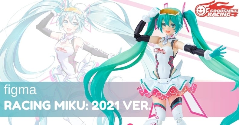 Figma Hatsune Miku Racing 2021 chính hãng Good Smile Company