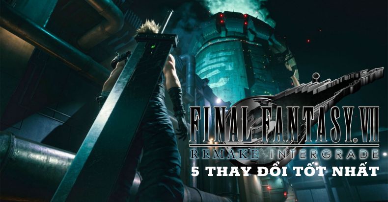 Final Fantasy VII Remake Intergrade thay đổi