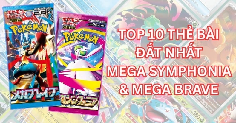 Top 10 thẻ bài Pokemon đắt nhất trong Mega Symphonia & Mega Brave