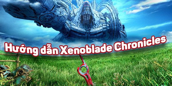 Tutorials Xenoblade Chronicles