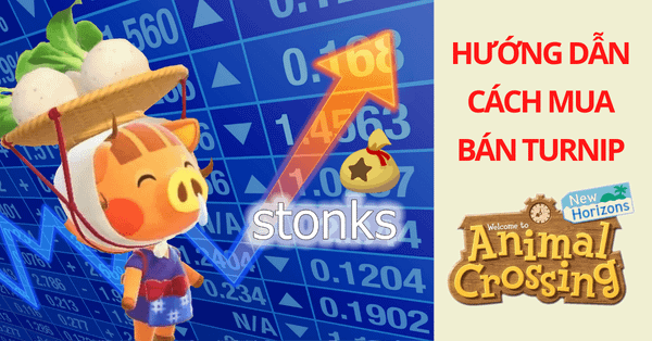 Hướng dẫn ANimal Crossing - Cách mua bán Turnip trong game