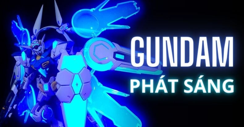 Hướng dẫn cách tạo hiệu ứng Gundam phát sáng với ánh sáng đen