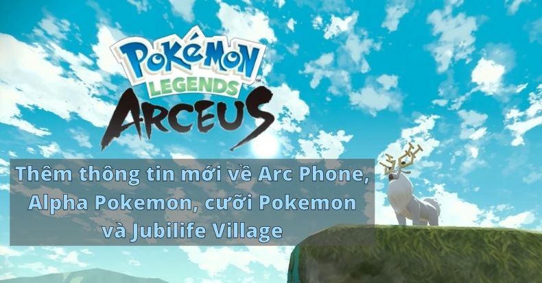Pokemon Legends Arceus tiết lộ về Arc Phone, Alpha Pixelmon và nhiều điều khác