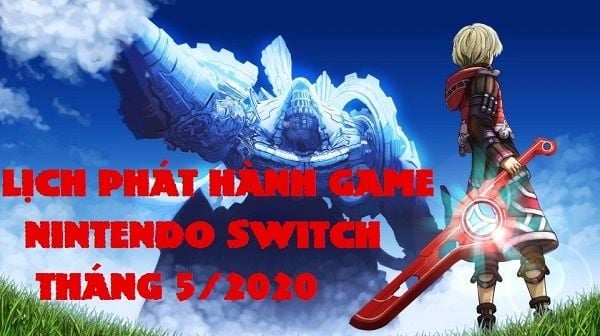 lich phat hanh game nintendo switch thang 5 - 2020